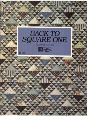 Back To Square One Quilting Book Nancy J. Martin Patterns Instructions Templates
